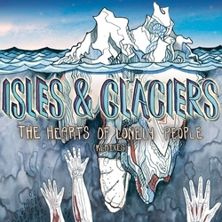 Isles & Glaciers Hearts Of Lonely People remix Vinyl LP