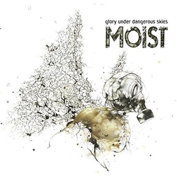 Moist Glory Under Dangerous Skies Vinyl LP