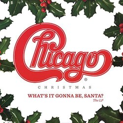 Chicago (2) Chicago Christmas: What's It Gonna Be, Santa? Vinyl LP