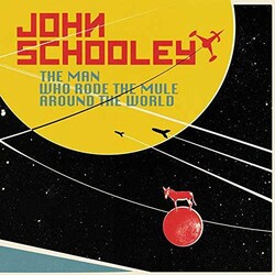 John Schooley Man Who Rode The Mule Around The World Vinyl LP