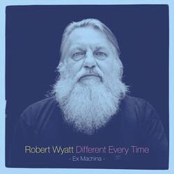 Robert Wyatt Different Every Time (Ex Machina) Vinyl 2 LP