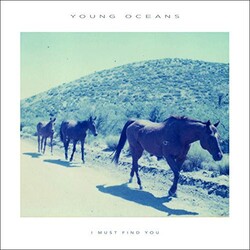 Young Oceans I Must Find You Vinyl LP