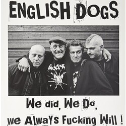 English Dogs We Did We Do We Always Fucking Will! Vinyl LP