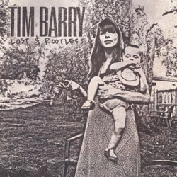 Tim Barry Lost & Rootless VINYL LP