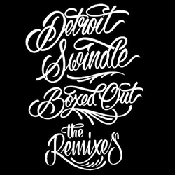 Detroit Swindle Boxed Out: Remixes Vinyl 12"