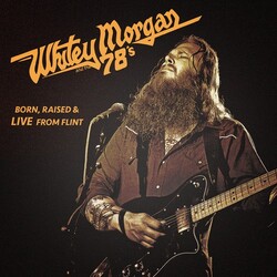 Morgan,Whitey & The 78S Born Raised & Live From Flint vinyl LP