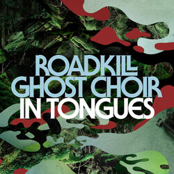 Roadkill Ghost Choir In Tongues Vinyl LP