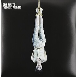 Dear Plastic Thieve Are Babes Vinyl LP