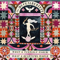 Decemberists What A Terrible World: What A Beautiful World Vinyl 2 LP