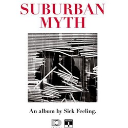 Sick Feeling Suburban Myth VINYL LP