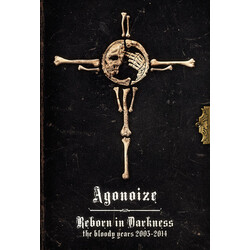Agonoize REBORN IN DARKNESS / BLOODY YEARS 2003 4 CD
