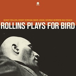 Sonny Rollins Plays For Bird Vinyl LP