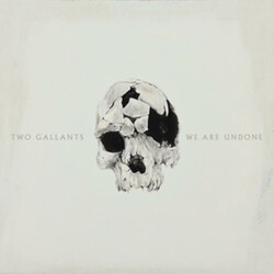 Two Gallants WE ARE UNDONE Vinyl LP