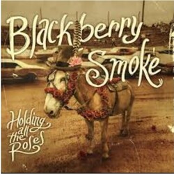 Blackberry Smoke Holding All The Roses Vinyl LP +g/f