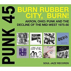Soul Jazz Records Presents Punk 45: Burn / Rubber City / Burn - Akron Oh Vinyl 2 LP