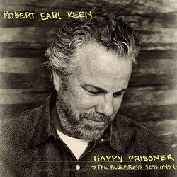 Robert Earl Keen Happy Prisoner: The Bluegrass Sessions 180gm Vinyl 2 LP
