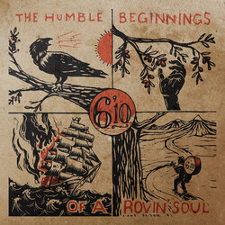 6'10 The Humble Beginnings Of A Rovin' Soul