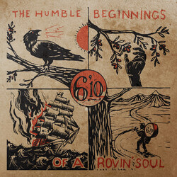 6'10 Humble Beginnings Of A Rovin Soul Vinyl LP
