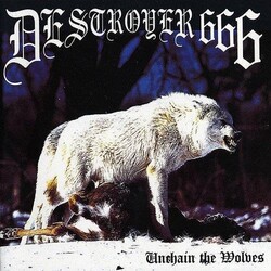 Destroyer 666 Unchain The Wolves Vinyl LP