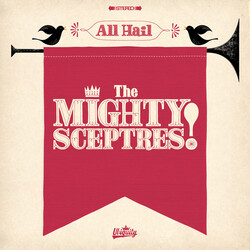 Mighty Sceptres All Hail The Mighty Sceptres Vinyl LP