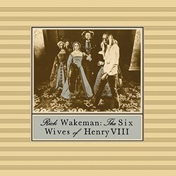 Rick Wakeman Six Wives Of Henry The Viii Vinyl LP