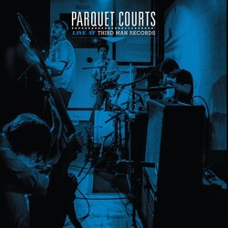 Parquet Courts LIVE AT THIRD MAN RECORDS VINYL LP