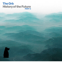 Orb History Of The Future Part 2 3 CD
