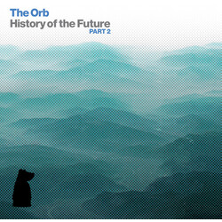 Orb History Of The Future Part 2 3 CD