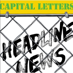 Capital Letters HEADLINE NEWS VINYL LP