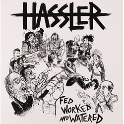 Hassler Fed Worked & Watered Vinyl LP