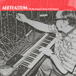 Val Stephen Abstractum: The Electrogenic Music Of Val Stephen Vinyl LP