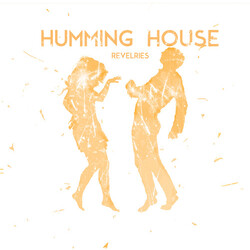 Humming House REVELRIES Vinyl LP