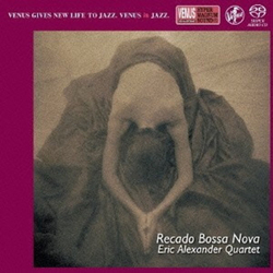 Eric Alexander Recado Bossa Nova SACD CD