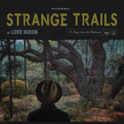 Lord Huron Strange Trails Vinyl 2 LP