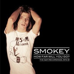 Smokey How Far Will You Go The S&M Recordings 1973-81 vinyl LP