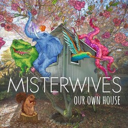 Misterwives Our Own House Vinyl LP