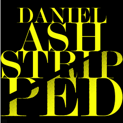 Daniel Ash Stripped 180gm Vinyl 2 LP +g/f