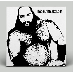Bad Guys (2) Bad Guynaecology Vinyl LP