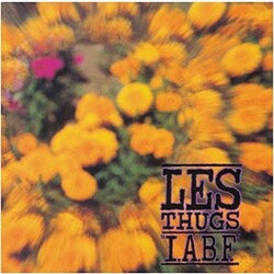 Les Thugs I.A.B.F. Vinyl LP