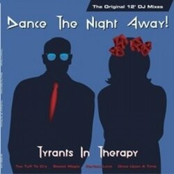 Tyrants In Therapy Dance The Night Away: The Original 12 Dj Mixes Vinyl LP