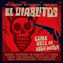 Tony Guerrero Come Hell Or High Water Vinyl LP