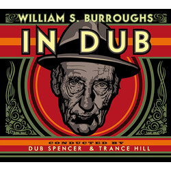 BurroughsWilliam S. In Dub (Conducted By Dub Spencer & Trance Hill) Vinyl 2 LP