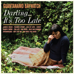 Guantanamo Baywatch Darling It's Too Late Coloured Vinyl LP