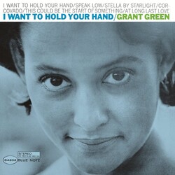 Grant Green I Want To Hold Your Hand Vinyl LP