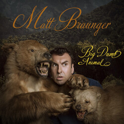 Matt Braunger Big Dumb Animal Vinyl LP