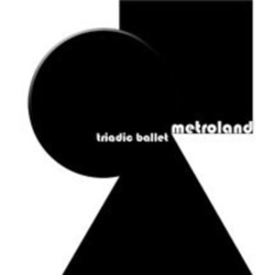 Metroland Triadic Ballet 3 CD