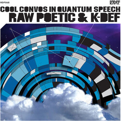 Raw Poetic & K-Def Cool Convos In Quantum Speech Vinyl LP