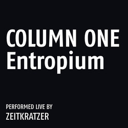 Zeitkratzer Column One: Entropium Vinyl LP