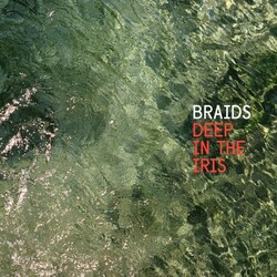 Braids Deep In The Iris Vinyl LP