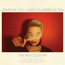 Someone Still Loves You Boris Yeltsin High Country 180gm Vinyl LP